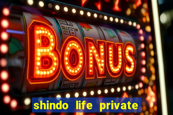 shindo life private server blaze